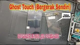 Samsung J2 Prime: Solusi Touchscreen Bergerak Sendiri (GhostTouch).