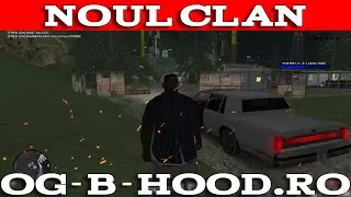 NOUL CLAN OG DIN CARE FAC PARTE PE SAMP !