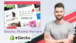 Shopify Gecko Theme Review 2025 - Is Gecko theme worth it?