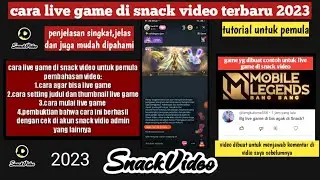 cara live game di snack video terbaru 2023 untuk pemula