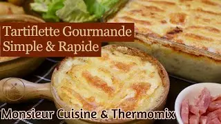 Recette Tartiflette #Thermomix #MonsieurCuisineConnect