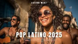 New Latin Urban Song - M&Uacute;SICA POP LATINO 2025 🎵 Las Canciones M&aacute;s Bonitas y Modernas del A&ntilde;o
