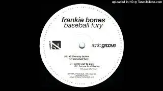 Frankie Bones - All The Way Home