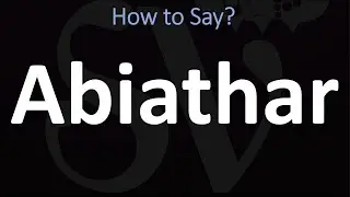 How to Pronounce Abiathar? (CORRECTLY)