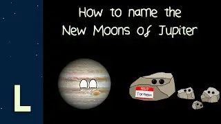 How to name the New Moons of Jupiter