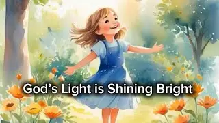 God’s Light is Shining Bright! 