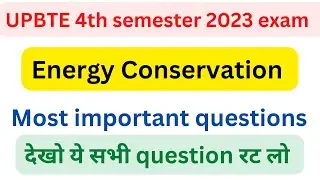 Energy Conservation Most Important Questions|| Polytechnic 4th Semester|| Upbte even Semester exam