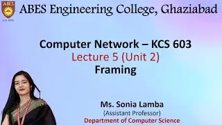 Lecture 5 (Unit 2) || Framing || Computer Network