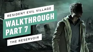 Resident Evil Village Gameplay Walkthrough Part 7 &ndash; Reservoir | All collectibles | No Commentary