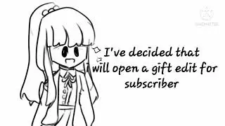 ||Open Gift Edit for subscriber!!||100+Subs special!!XD||