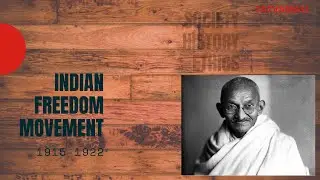 The History of Indian Freedom Movement (1915-1922)