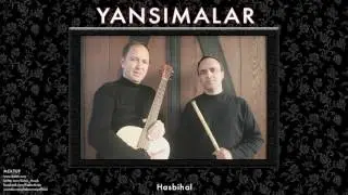 Yansımalar - Hasbihal [ Mektup &copy; 2013 Kalan M&uuml;zik ]