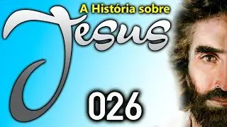 026 🦁 A inf&acirc;ncia de JESUS EM ALEXANDRIA ap&oacute;s fugir de Herodes [A HISTORIA DE JESUS]