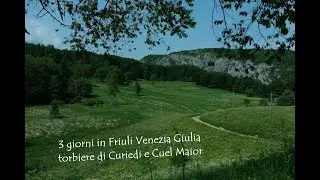 3gg Friuli Venezia Giulia - torbiere di Curiedi e Cuel Maior