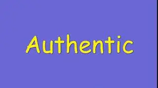 Authentic meaning