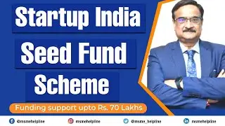 Startup India Seed Fund Scheme. Funding opportunity upto Rs 70 Lakhs including Grant of Rs 20 Lakhs