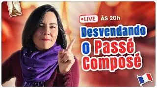 Aulão Semanal #69 - Desvendando o Passé Composé