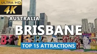 [4k] Brisbane Top 15 Attractions |  Brisbane Australia Top Attractions | Brisbane Attractions