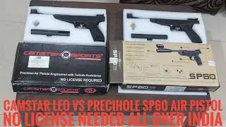 Camstar Leo vs Precihole SP 60 Air Pistol-no license needed all over India-best for sports & movies.