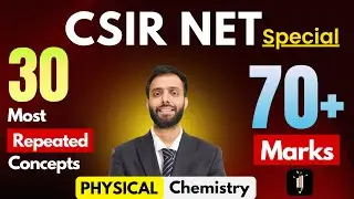 30 Concepts🔥 70+ Marks 🔥 | Physical Chemistry CSIR NET Special