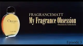 MFO: Episode 3: Obsession for Men by Calvin Klein (1986) 