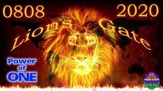Power of ONE 08-08 LIONS GATE 2020