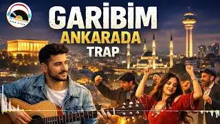 Aramadın Sormadın ( Garibim Ankara'da ) Trap Remix 2026