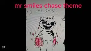 Smiles | mr smiles chase theme | repent OSr