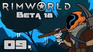 Let's Play Rimworld [Beta 18] - Gameplay Part 9 - Breathing Room