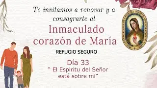 Consagraci&oacute;n 2025 - 2026 D&iuml;a 33
