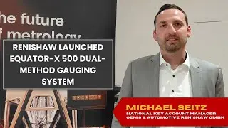 ​R​enishaw launched Equator-X 500 ​dual-method gauging system