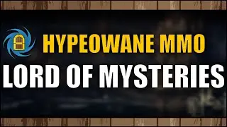 Lord of Mysteries - Nowe MMO w hitowym uniwersum!