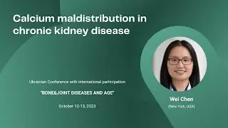 Calcium maldistribution in chronic kidney disease. Wei Chen (&lrm;New York, USA)
