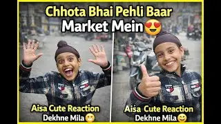 Chhota Bhai Pehli Baar Market Mein 😍 #vbloger #dailyvideo #comedy #market #shopping