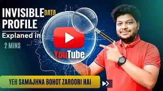 YouTube Algorithm Samjho: Invisible Data Profile Explained in 2 Mins 🔍