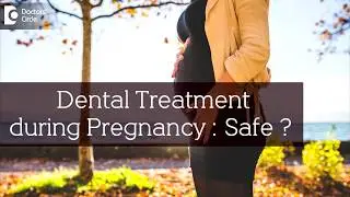 Is it safe to do dental work during pregnancy? - Dr. Omar Farookh