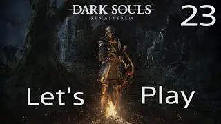 Dark Souls  - Let's Play Part 23 // Gravelord Sword / New Londo Ruins //