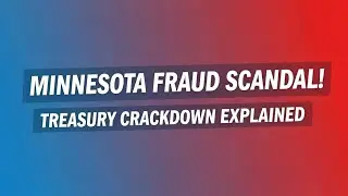 Minnesota Fraud Scandal: Treasury's Crackdown Explained