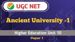 Ancient University || Higher Education unit 10 || short notes || UGC Net || JRF Target.