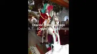 Oraci&oacute;n a San Santiago (Ogum Balenyo)