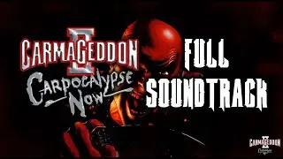 Carmageddon 2: Carpocalypse Now! - Extended Full Soundtrack