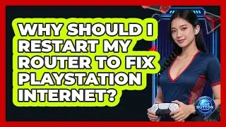 Why Should I Restart My Router To Fix PlayStation Internet?