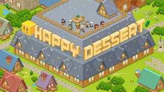 Happy Dessert (Free Simulation Game)