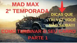 MAD MAX : Dicas (gerais) importantes que talvez voc&ecirc; n&atilde;o saiba! 