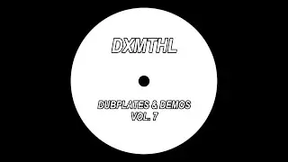 Dubplates & Demos Vol. 7 | WIP Liquid DnB, Vaporbreaks, & Ambient Jungle Tekno