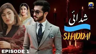 SHADDAI | New Pakistani Drama | Feroze Khan & Sahar Hashmi | Geo TV