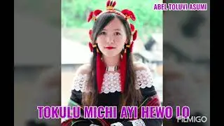 Sumi Song - TOKULU MICHI AYI HEWO LO- Abel Toluvi Asumi