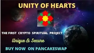 THE FIRST CRYPTO SPIRITUAL PROJECT | UNITY OF HEARTS | AMAZING AND UNIQUE