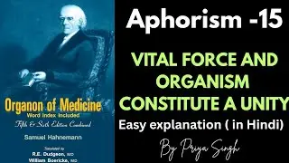 APHORISM -15 Explanation l organon of medicine lVital force and organism consider as one 🩺