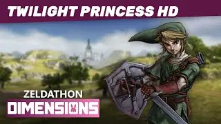 Zeldathon Dimensions - Game 1 - Twilight Princess HD
